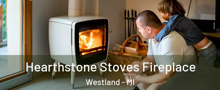  Hearthstone Stoves Fireplace Westland - MI