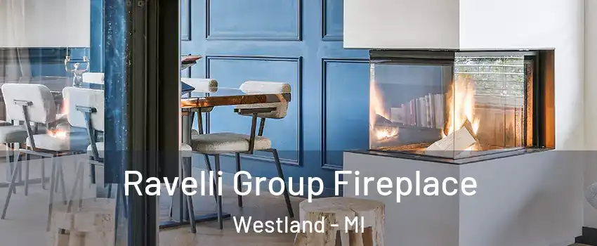  Ravelli Group Fireplace Westland - MI